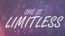 She Is Limitless